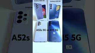 samsung a15 5g vs samsung a52s 5g [upl. by Rihat]