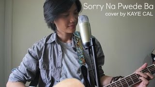 Sorry Na Pwede Ba  Rico J Puno KAYE CAL Acoustic Cover [upl. by Llertram]