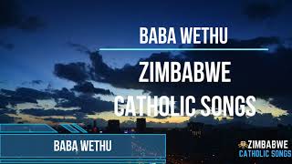 Zimbabwe Catholic Ndebele Songs  Baba Wethu [upl. by Marianne904]