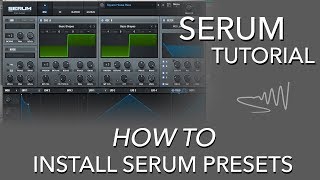 How To Install a Serum Preset  Serum Tutorial [upl. by Lleinad]