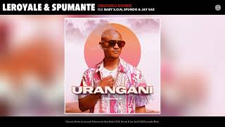 Leroyale amp Spumante  Ubusuku Bonke Official Audio feat Baby SON Sfundo amp Jay Sax [upl. by Veradia563]