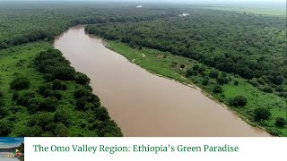 The Omo Valley Region Ethiopia’s Green Paradise  Omo River  Omo National Park  Ethiopia [upl. by Aubine]