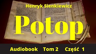 Potop Tom 2 Część 1 Audiobook PL Henryk Sienkiewicz [upl. by Valerye]