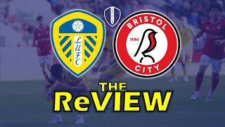 The ReVIEW Bristol City 00 Leeds United [upl. by Sabir]