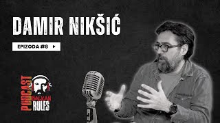 Balkan Rules Podcast Ep 8  Damir Nikšić  Umjetnik političar muzičar [upl. by Hannie]