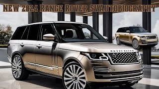 Luxury and Power Combined NEW 2024 Range Rover SVAutobiography [upl. by Nuahsad]