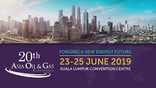 Asia Oil amp Gas Conference 2019 [upl. by Ttimme]