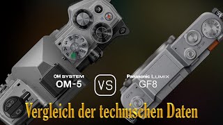 OM SYSTEM OM5 vs Panasonic Lumix GF8 Ein Vergleich der technischen Daten [upl. by Eiramanna]