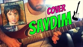 ELEKTRO ÇALDIM  Saydım  Ogün Sanlısoy Cover Solo ve Akor [upl. by Ethelbert631]