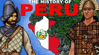 The History of Peru explained in 10 minutes [upl. by Rod]