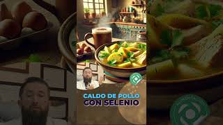 Caldo de Pollo Rico en Selenio  Conferencia  83  Dr Benjamín PhD fragmento [upl. by Winwaloe370]