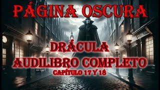 Audiolibro Drácula de Bram Stoker completo Capítulo 17 y 18 viral dark podcast dracula [upl. by Emoryt]