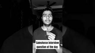 Salesforce interview question of the day Salesforce developer interview preparation salesforce [upl. by Stolzer269]