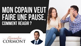 Mon copain veut faire une pause  Voici comment réagir [upl. by Toomin]