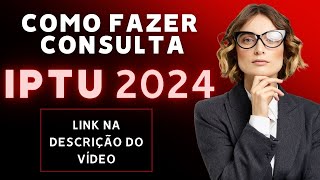 🏠COMO CONSULTAR IPTU 2024 [upl. by Graehl572]