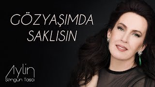 Aylin Şengün Taşçı  Göz yaşımda Saklısın [upl. by Isaak]