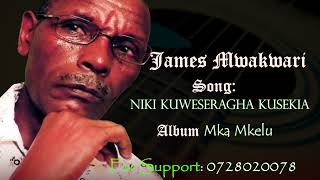 James Mwakwari  Niki kuweseragha kusekia Official Audio [upl. by Garett]