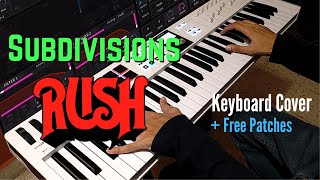 Subdivisions  Rush  Keyboard Cover  With FREE Patches [upl. by Wiles]