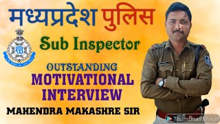 MP Police Sub Inspector Motivational Interview  MAHENDRA SIR 💪💪💪😎 [upl. by Einohtna]