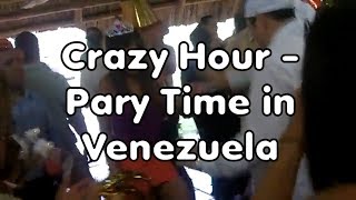 Crazy Hour  Pary Time in Venezuela [upl. by Ahsit]