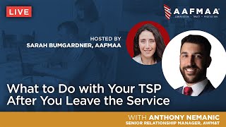 What to Do with Your TSP After You Leave the Service [upl. by Geehan]