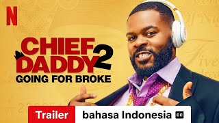 Chief Daddy 2  Going for Broke dengan subtitle  Trailer bahasa Indonesia  Netflix [upl. by Akineg]