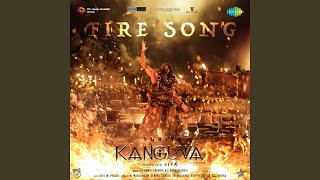 Fire Song From quotKanguvaquot Tamil [upl. by Anuahsar]