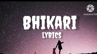 Oasis Thapa  Bhikari Lyrics [upl. by Wymore250]