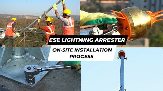 OnSite ESE Lightning Arrester Installation  STEP BY STEP PROCEDURE [upl. by Borlow]