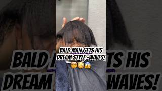 Bald Man Gets 360 Waves with Hairpiece 😨😱😫 [upl. by Allie553]