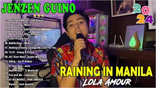 RAINING IN MANILA x Lola Amour  Jenzen Guino Nonstop Collection 2024  Top Hits Philippines 2024 [upl. by Aninat]