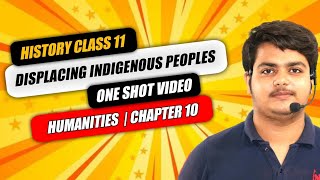 Displacing Indigenous People class 11  one shot  history chapter 10  history class 11th in hindi [upl. by Perpetua]