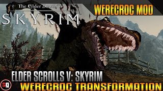 Skyrim Transformation Mod  WereCroc Transformation [upl. by Nannerb]