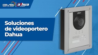 Webinar GVS Soluciones de Videoportero Dahua [upl. by Kong]