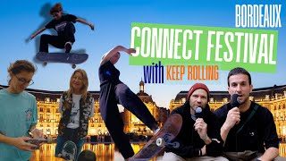 Keep Rolling at the CONNECT Festival in Bordeaux France [upl. by Wickman]