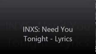 INXS Need You Tonight  Lyrics [upl. by Ainesell]