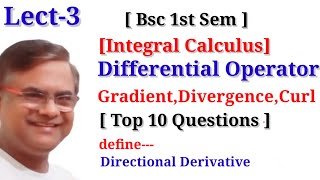 Gradient Divergence and Curl  Vector Differential Operator Integral Calculus [upl. by Mandych]