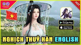 Sword of Justice Mobile Nghịch Thuỷ Hàn Mobile Chuẩn Bị Chơi Bản English Global Khủng Tiếng Việt [upl. by Adieren898]