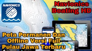 Navionics Boating HD ✅Cara Terbaru Pasang Peta Permanen Dan Offline Versi Full Pulau Jawa [upl. by Leonerd]