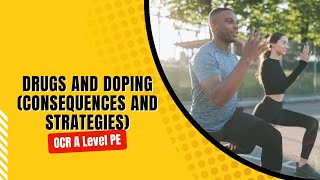 OCR A Level PE  Drugs and Doping Consequences and Strategies [upl. by Gladys888]