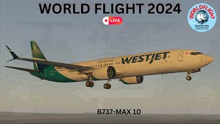 LIVESTREAM  World Flight 2024 in WestJet B737MAX10 B3XM [upl. by Zora]