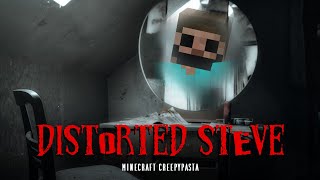 Minecraft Creepypasta  DISTORTED STEVE [upl. by Linehan]