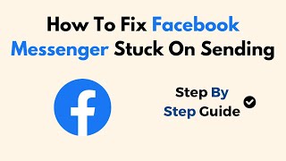 How To Fix Facebook Messenger Stuck On Sending [upl. by Sikram784]