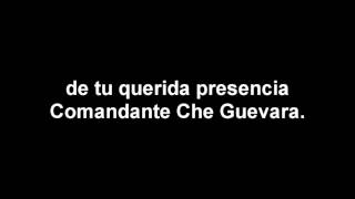 Hasta Siempre letra voz masculino CHE GUEVARA Canción sobre El Commandante [upl. by Deerc]