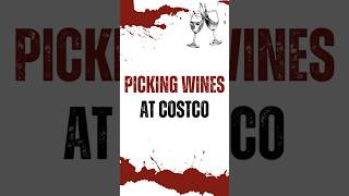 Picking Wines at COSTCO winery wine winedrinkers [upl. by Adnamaa]