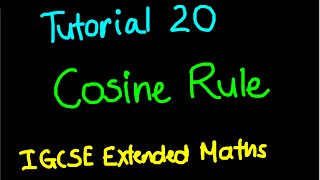 IGCSE Extended Maths Tutorial 20  Cosine Rule [upl. by Eleonora135]