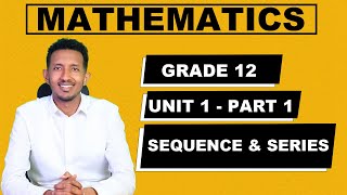 Grade 12 Mathematics Unit 1 Sequence and Series Part 1 [upl. by Arries]