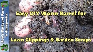 How to make a worm farm Easy as worm barrel for lawn clippings amp garden scraps [upl. by Hedelman905]