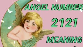 Angel Number 2121 Meaning  Aapko Baar Baar 2121kyu dikhayi deta hai🦋  shorts thedivinepower [upl. by Feil]