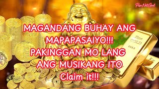 MAGANDANG BUHAY ANG MAPAPASAIYO PAKINGGAN MO LANG ANG MUSIKANG ITO Claim it [upl. by Akinyt619]